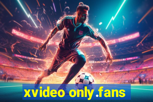 xvideo only.fans